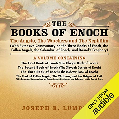 The Books of Enoch: The Angels, The Watchers and The Nephilim