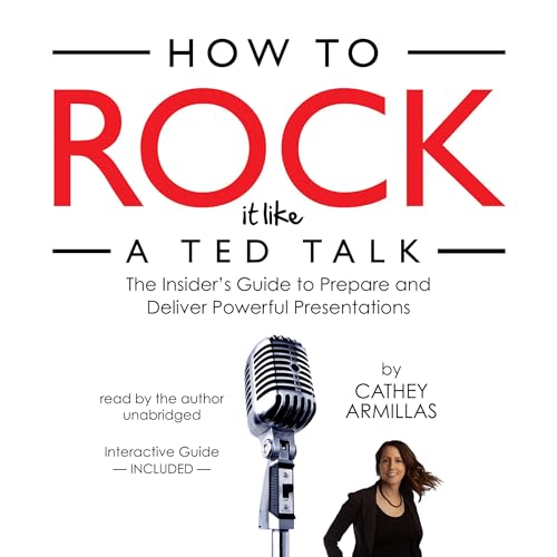 How to Rock It Like a TED Talk by Cathey Armillas