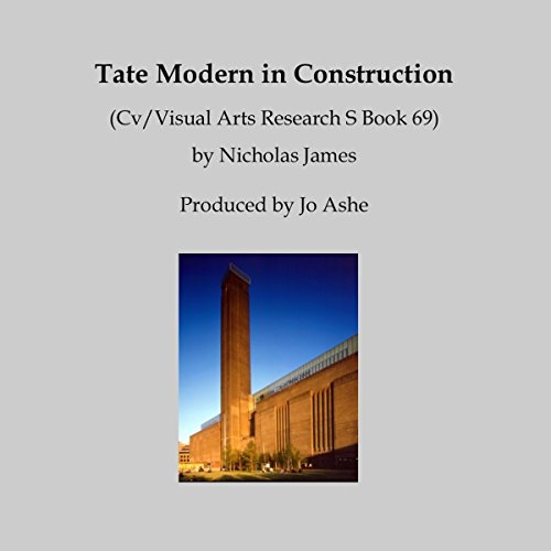 Tate Modern in Construction by Nicholas James