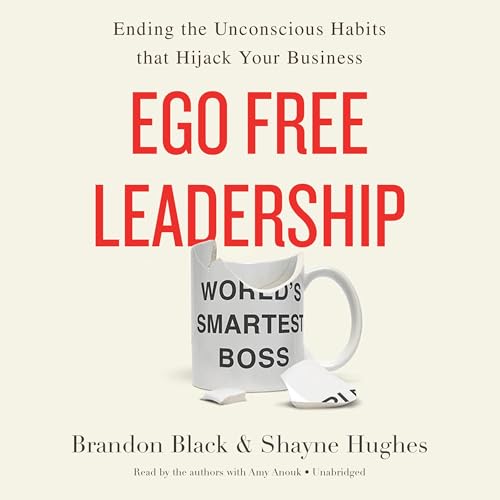 Ego Free Leadership by Brandon Black