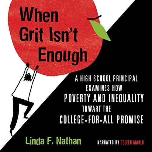 When Grit Isn't Enough by Linda F. Nathan