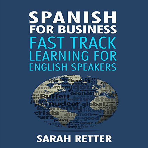 Spanish for Business: Fast Track Learning for English Speakers