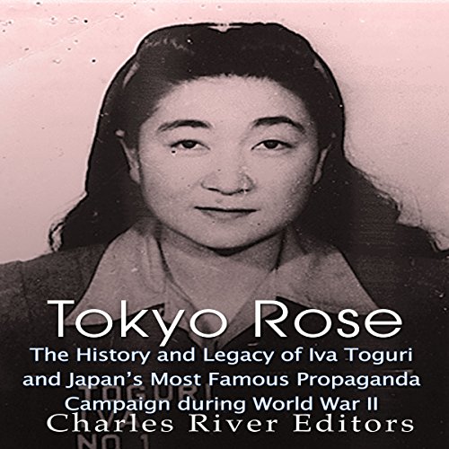 Tokyo Rose by Charles River Editors