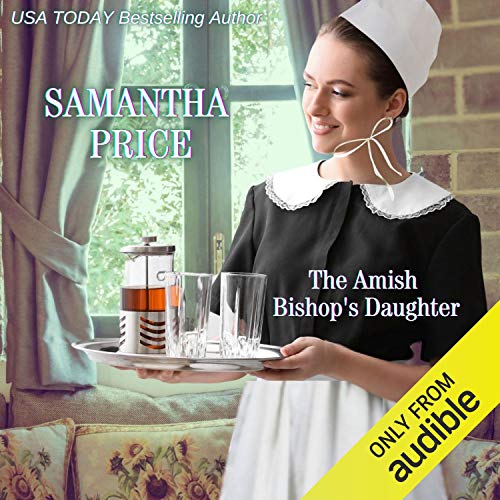 The Amish Bishop's Daughter by Samantha Price