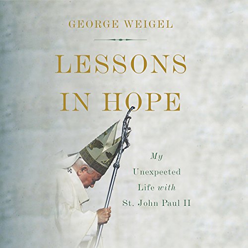 Lessons in Hope by George Weigel