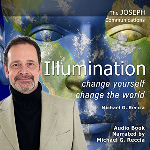Illumination - Change Yourself: Change the World
