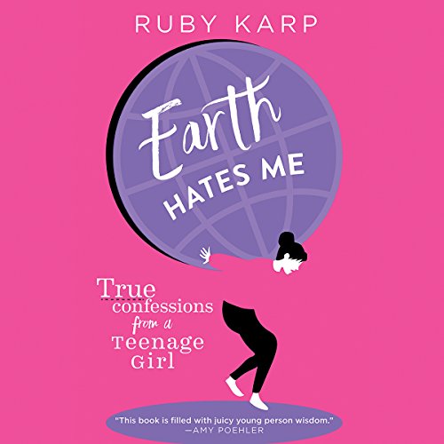 Earth Hates Me by Ruby Karp