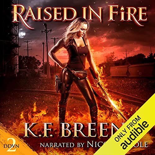 Raised in Fire by K.F. Breene