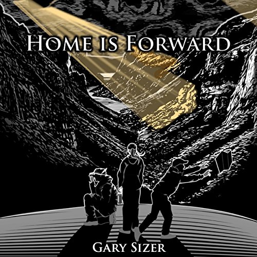 Home Is Forward by Gary Sizer