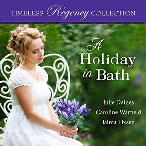 A Holiday in Bath by Julie Daines