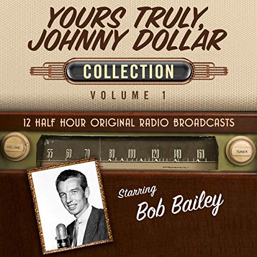 Yours Truly, Johnny Dollar, Collection 1 by Black Eye Entertainment