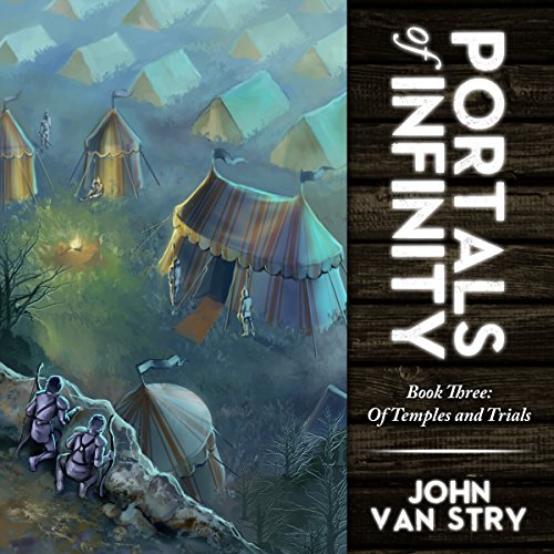 Portals of Infinity: Book Three: Of Temples and Trials