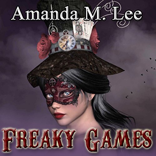 Freaky Games by Amanda M. Lee