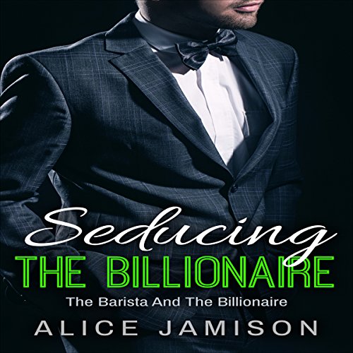 Seducing the Billionaire