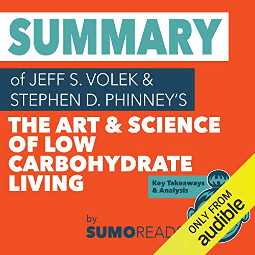 Summary of Jeff S. Volek's The Art and Science of Low Carbohydrate Living
