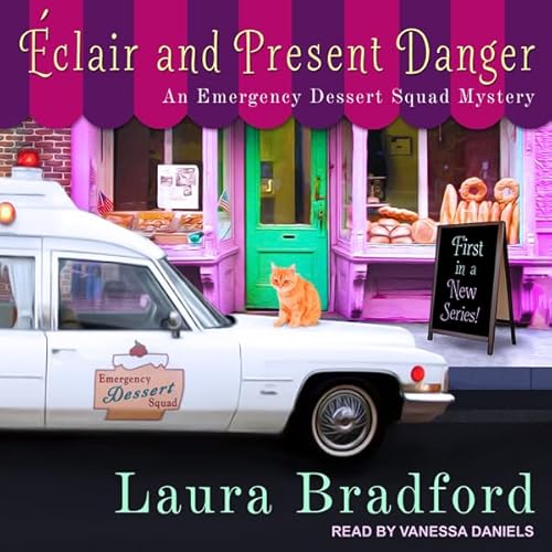 &Eacute;clair and Present Danger by Laura Bradford