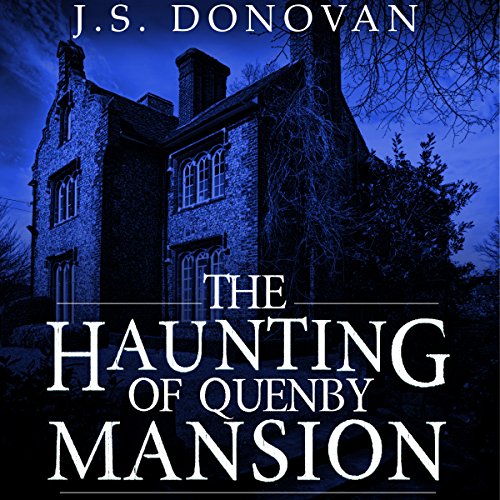 The Haunting of Quenby Mansion, Book 1
