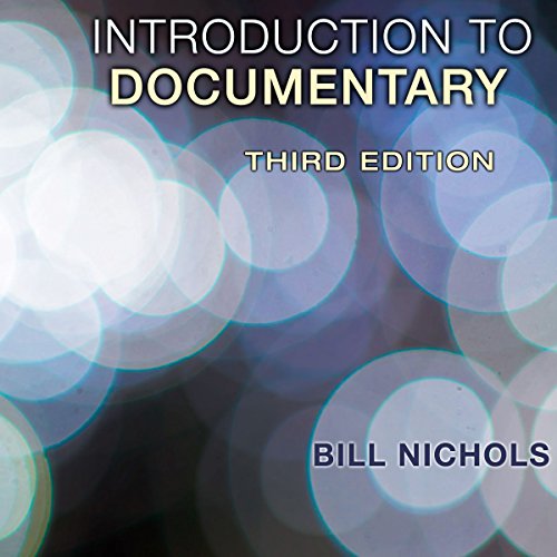 Introduction to Documentary, Third Edition by Bill Nichols