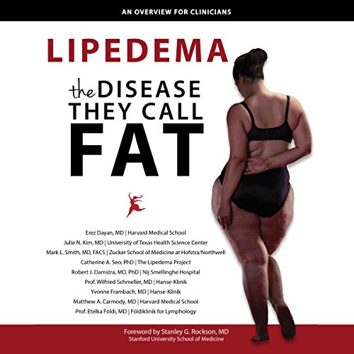 Lipedema - The Disease They Call FAT by Erez Dayan