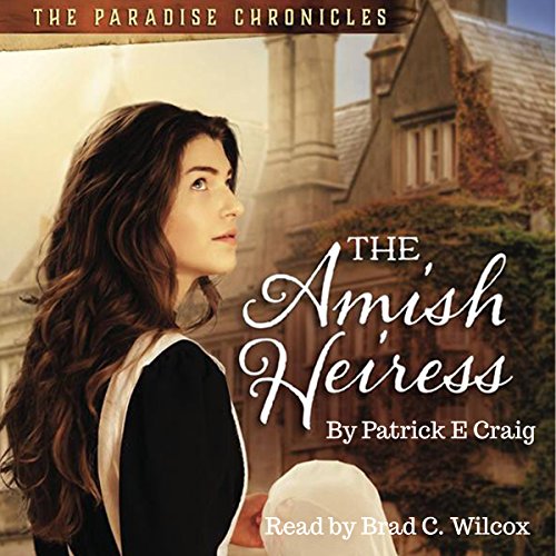 The Amish Heiress by Patrick E. Craig