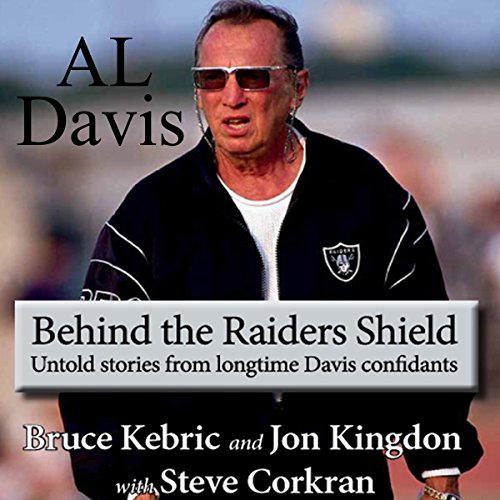 Al Davis: Behind the Raiders Shield
