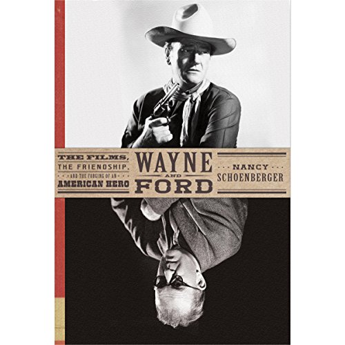 Wayne and Ford by Nancy Schoenberger