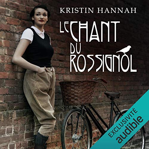 Le chant du rossignol by Kristin Hannah