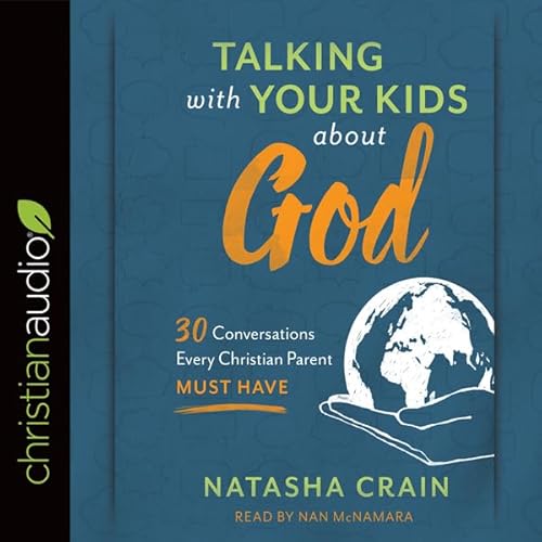 Talking with Your Kids about God by Natasha Crain