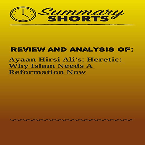 Review and Analysis of Ayaan Hirsi Ali's: Heretic