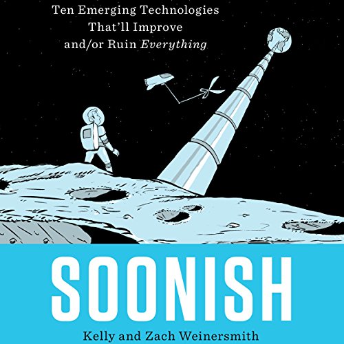 Soonish by Kelly Weinersmith