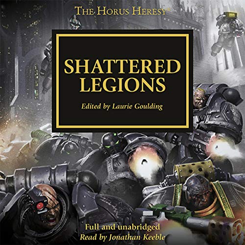 Shattered Legions by Dan Abnett