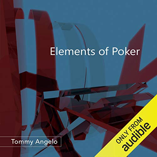Elements of Poker by Tommy Angelo