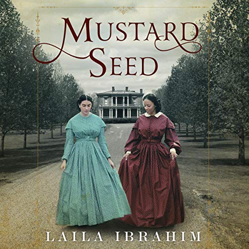 Mustard Seed by Laila Ibrahim