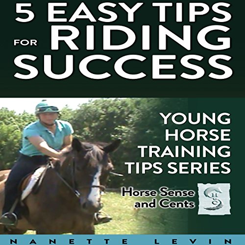 5 Easy Tips For Riding Success by Nanette Levin