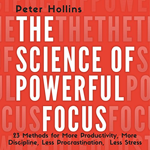 The Science of Powerful Focus