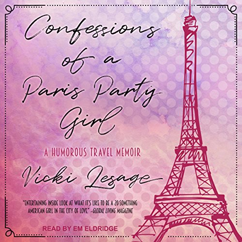 Confessions of a Paris Party Girl by Vicki Lesage