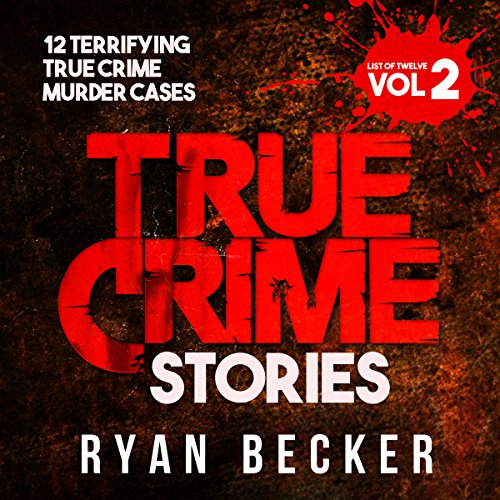 True Crime Stories - List of 12, Volume 2