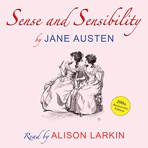 Sense and Sensibility by Jane Austen - 200th anniversary audio edition by Jane Austen