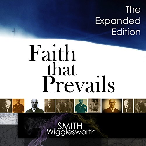 Faith That Prevails: The Expanded Edition