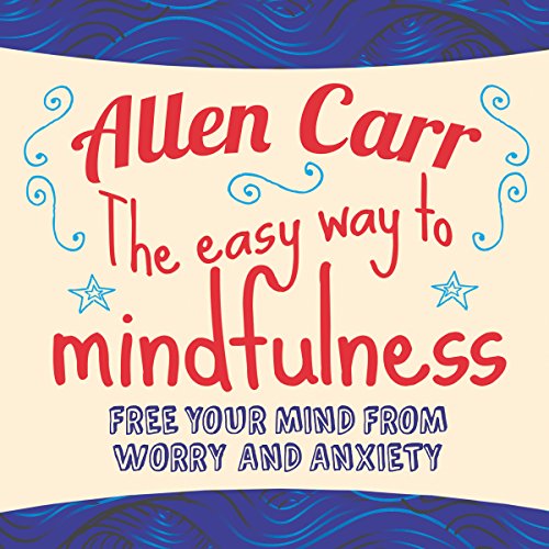The Easy Way to Mindfulness