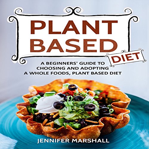 Plant Based Diet by Jennifer Marshall