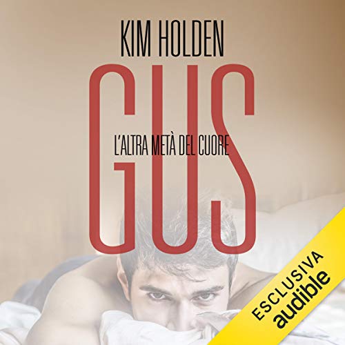 Gus. L'altra metà del cuore