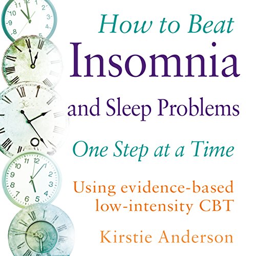 How To Beat Insomnia and Sleep Problems by Kirstie Anderson