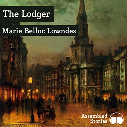 The Lodger by Marie Belloc Lowndes Peter