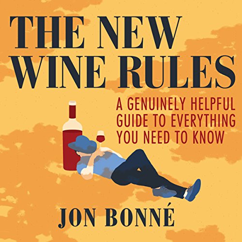 The New Wine Rules by Jon Bonné