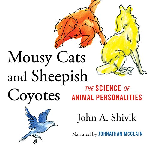 Mousy Cats and Sheepish Coyotes by John A. Shivik