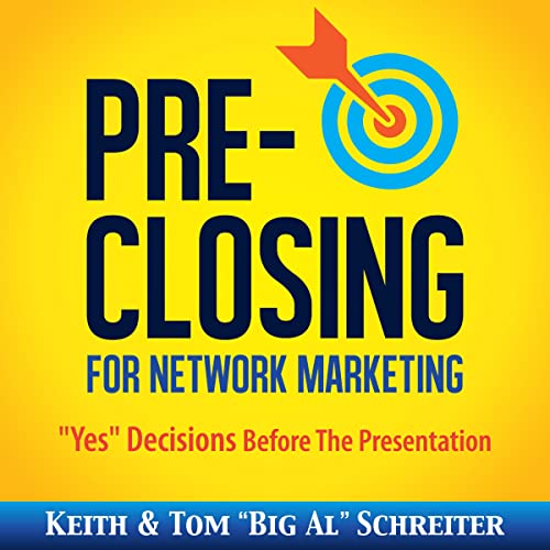 Pre-Closing for Network Marketing: "Yes" Decisions before the Presentation