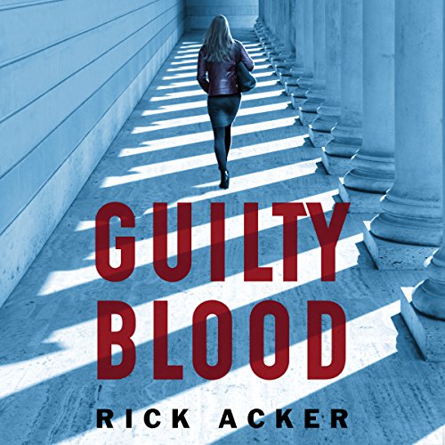 Guilty Blood by Rick Acker