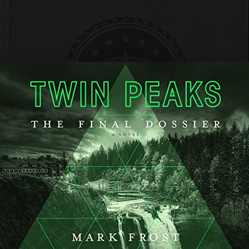 Twin Peaks: The Final Dossier by Mark Frost