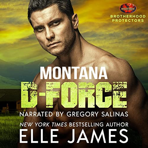 Montana D-Force by Elle James